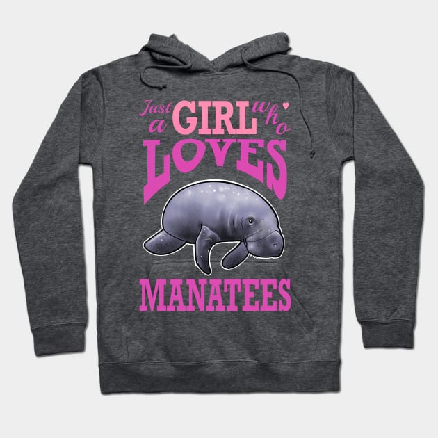 just a girl who loves manatees Hoodie by weilertsen